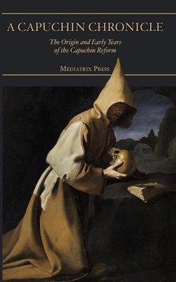 Fra Ruffino Da Siena Fra Bernadino Da Co A Capuchin Chro (Paperback) (UK IMPORT)