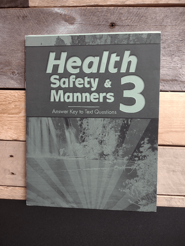 Abeka Health Safety & Manners 3 Answer Key to Test Questions 58629011 ...
