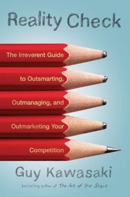 Reality Check : The Irreverent Guide to Outsmarting, Outmanaging,