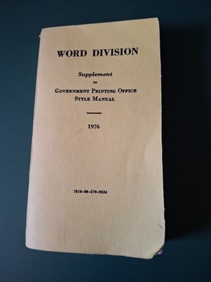 Word Division Supplement to U.S. Government Printing Office Style Manual 1976 PB