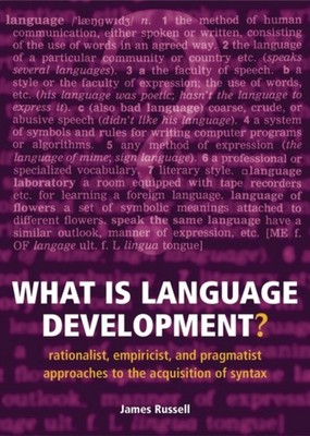 What Is Language Development? : Rationalist, Empiricist, and Prag
