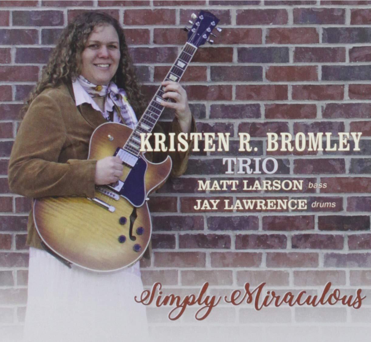 Bromley, Kristen R Simply Miraculous (CD)