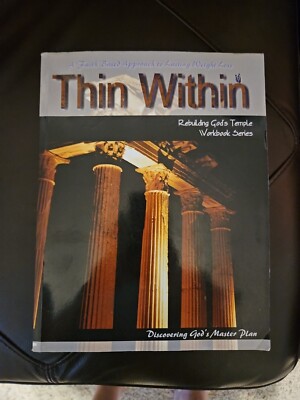 Rebuilding God's Temple Ser.: Thin Within Workbook #1 : Discovering God's Master