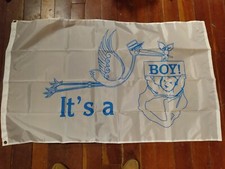 It's a boy 3 X 5 flag new made in the USA