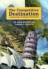 Competitive Destination: A Sustainable Tourism Perspective by G. I. Couch, J. R. Brent Ritchie (Hardback, 2003)
