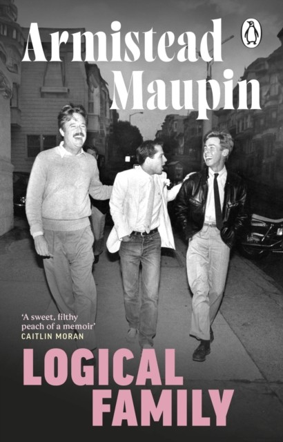 Logical Family A Memoir by Armistead Maupin (Paperback Book)