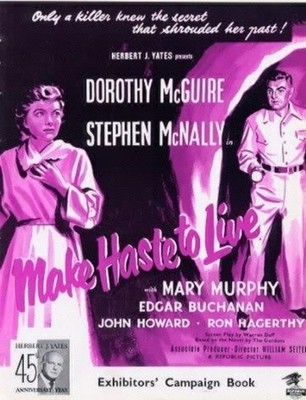 MAKE HASTE TO LIVE 1954 Dorothy McGuire, Stephen McNally, Mary Murphy PRESSBOOK