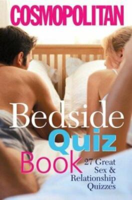 Cosmopolitan Bedside Quiz Book: Great Sex & Relationship Quizzes - GOOD