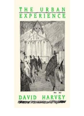 The Urban Experience By David Harvey
