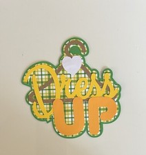 Dress Up Scrapbook Title Handmade Paper Pieced Die Cut