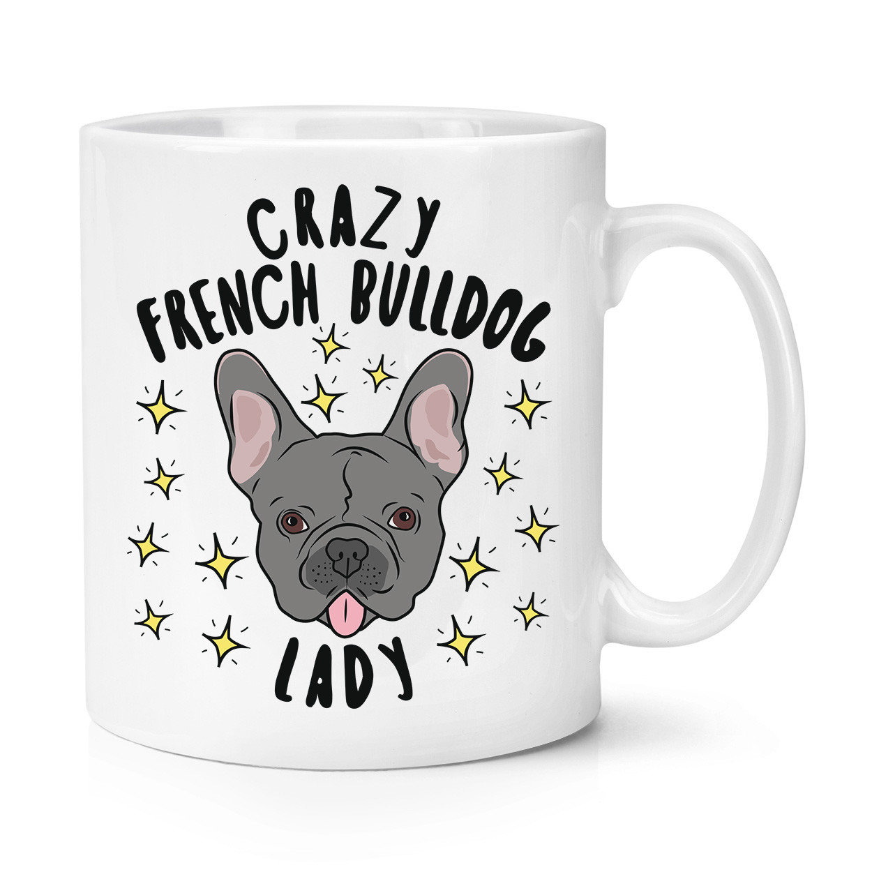 Crazy French Bulldog Lady Stars 10oz Mug Cup - Dog Puppy Animal