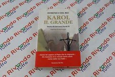 Domenico Del Rio KAROL IL GRANDE storia di Giovanni Paolo II 