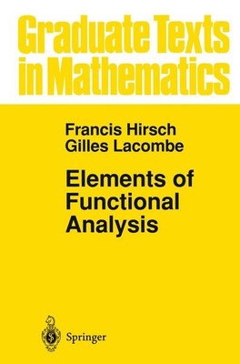 Elements of functional analysis. (=Graduate texts in mathematics ; 192). Hirsch,
