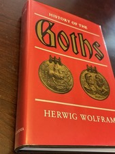 History of the Goths by Herwig Wolfram, Hardc...