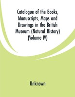 Unknown | Catalogue Of The Books, Manuscripts, Maps And Drawings In The...