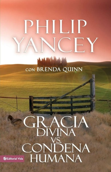 El Gracia Divina Vs. Condena Humana = What's So Amazing About Grace Yancey Buch-image