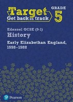 Target Grade 5 Edexcel Gcse (9-1) History Early Elizabethan England,...