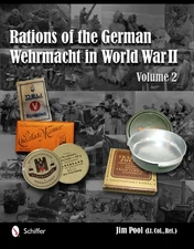 Rations of the German Wehrmacht in World War II: Vol.2 by Jim Pool (English) Har