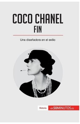 Coco Chanel - Fin: Una dise?adora en el exilio by 50minutos (Spanish) Paperback