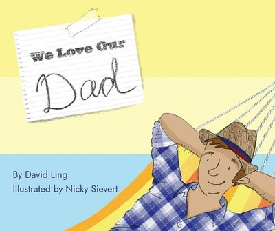 We Love Our Dad by David Ling (English) Hardcover Book