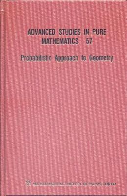 PROBABILISTIC APPROACH TO GEOMETRY (Advanced Studies in Pure Mathematics), , Goo
