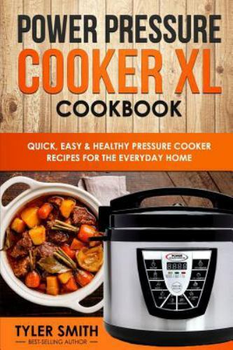 Xl Cookbook : Quick, Easy & Healthy Pressure Cooker Rec...