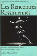 Les Rencontres Rossiniennes 1980-2005 - AA.VV. (Umberto Allemandi e C.)