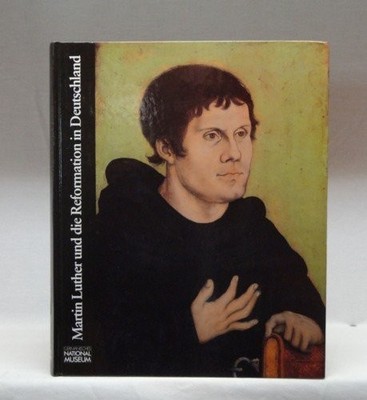 MARTIN LUTHER UND DIE REFORMATION IN DEUTSCHLAND. By Various - Hardcover *VG+*