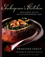 Shakespeare's Kitchen: Renaissance Recipes for the Contemporary Cook - GOOD