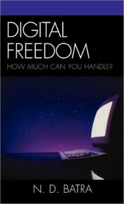 Digital Freedom: How Much Can You Handle?