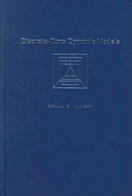 Discrete-time Dynamic Models (Topics in Chemical Engineering) by Ronald Pearson