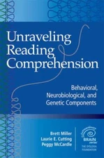 Unraveling Reading Comprehension: Behavioral, Neurobiological, and Genetic Compo