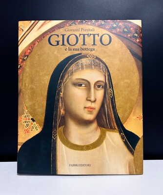 G. PREVITALI - GIOTTO E LA SUA BOTTEGA - FABBRI EDITORI - 1993