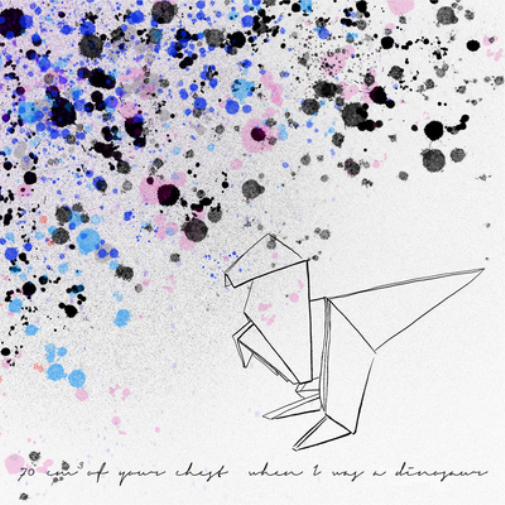 70 cm³ of Your Chest When I Was a Dinosaur (Vinyl LP) 12" Album