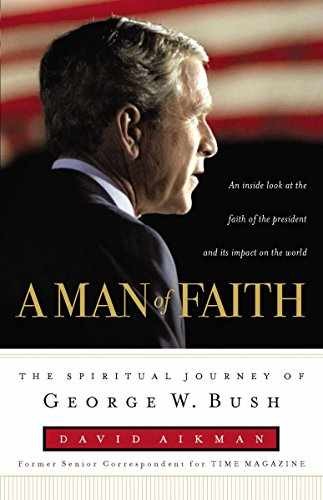 A Man of Faith: The Spiritual - Hardcover, by Aikman David; Bush - Very Good b