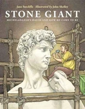 Stone Giant: Michelangelo's David and How He Came to Be by Jane Sutcliffe (Engli