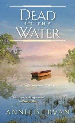 Dead in the Water (A Mattie Winston - Paperback, by Ryan Annelise - Very Good