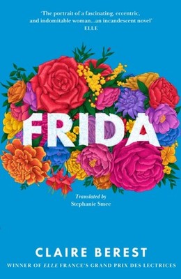 Frida by Claire Berest HARDBACK 9781035426782