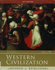 WESTERN CIVILIZATION, ALTERNATE VOLUME: SINCE 1300 (AP By Jackson J. Spielvogel