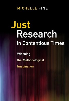 Just Research in Contentious Times - 9780807758731