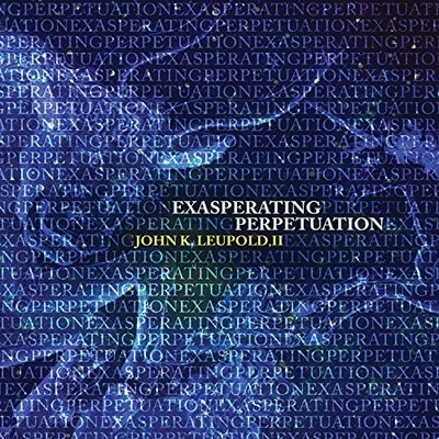 LEUPOLD / DANGELO - EXASPERATING PERPETUATION - CD - J3z