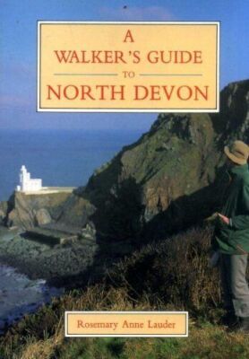 A Walker's Guide to North Devon Lauder, Rosemary Anne
