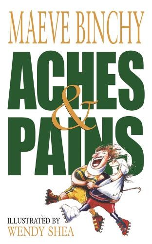Aches & Pains by Maeve Binchy - 9780752848631