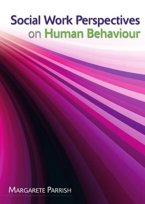 Social Work Perspectives On Human Behaviour,Margarete Parrish