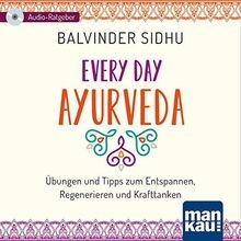 Every Day Ayurveda (Audio-CD): Übungen und Tipps zu... | Buch | Zustand sehr gut
