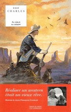 DOSSIER DE PRESSE - AU COEUR DU DESERT - CHARLES - LE LOMBARD