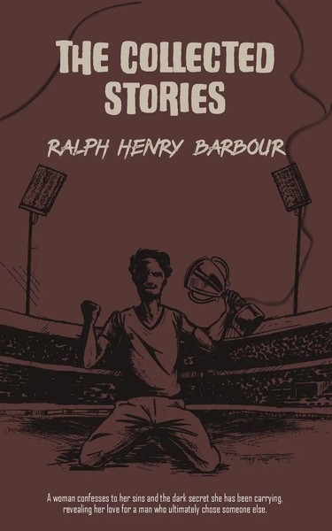 Ralph Henry Barbour | The Collected Stories Of Ralph Henry Barbour | Taschenbuch-image