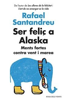 Ser feliç a Alaska : Ments fortes contra vent i marea vo... | Buch | Zustand gut