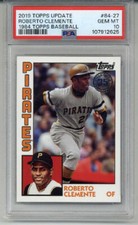 2019 TOPPS UPDATE 1984 TOPPS BASEBALL ROBERTO CLEMENTE PIRATES PSA 10 LOW POP