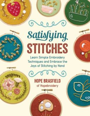 #ad Satisfying Stitches: Learn Simple Embroidery Techniques and Embrace the Joys... $12.87